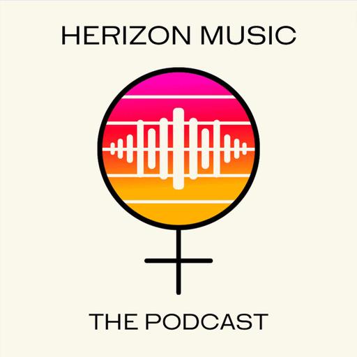 Herizon Music: The Podcast