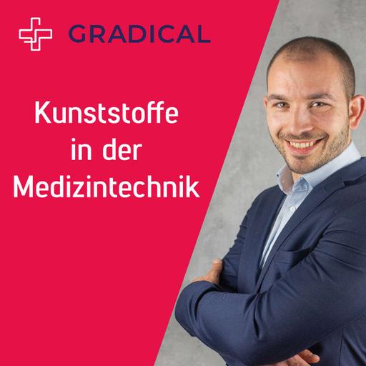 Gradical Podcast - Der Podcast zu Kunststoffen in der Medizintechnik