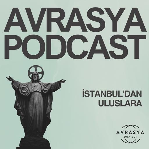 Avrasya Podcast
