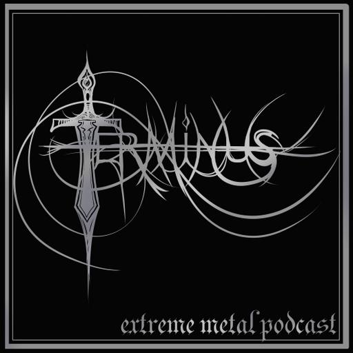 TERMINUS: extreme metal podcast