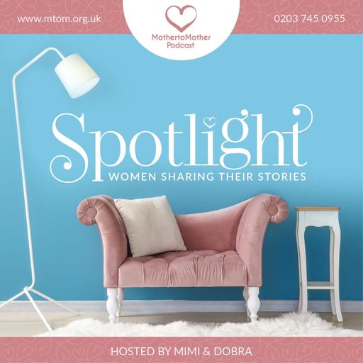 Spotlight: Women Sharing Their Stories
with Mimi &amp; Dobra
