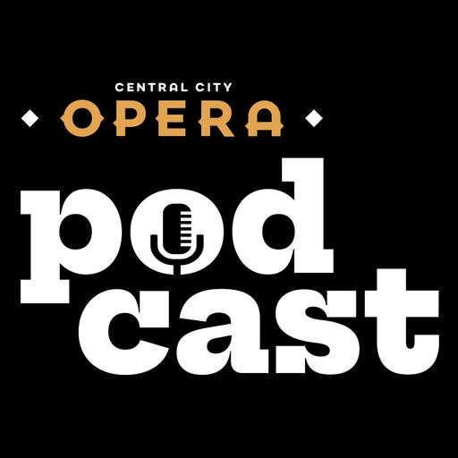 Central City Opera Podcast