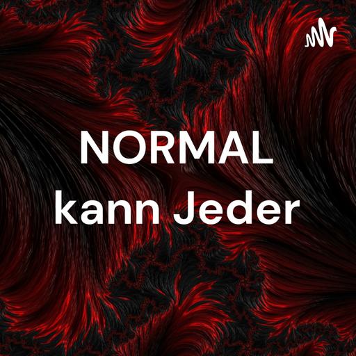 NORMAL kann Jeder - Podcast