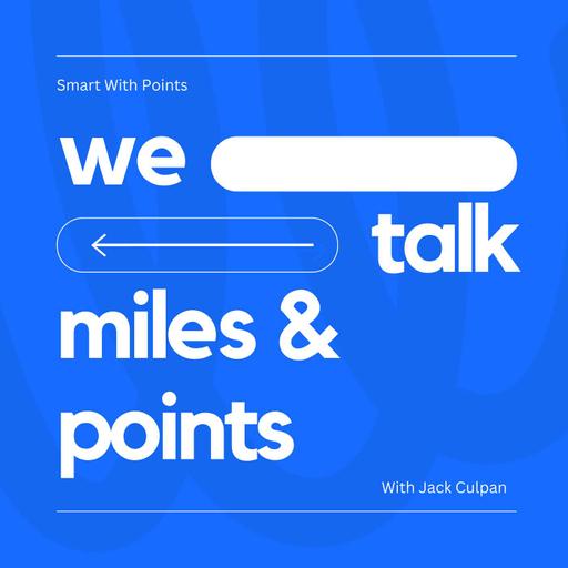 Smart With Points Podcast - Boost Your Miles & Points