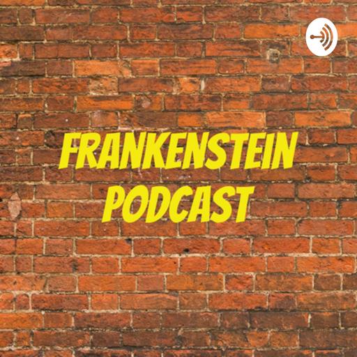 Frankenstein Podcast