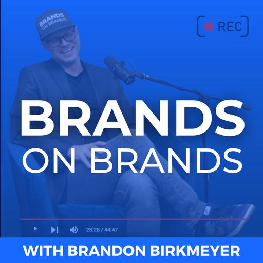 The Personal Branding Podcast - Brands On Brands