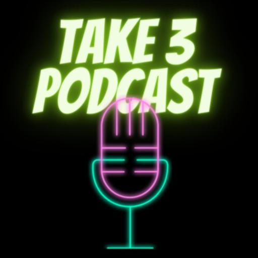 Take 3 Podcast