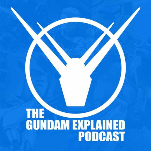 Gundam Explained Podcast