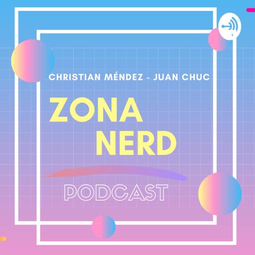 Zona Nerd Podcast