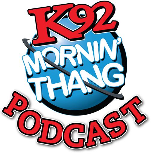 K92 Mornin' Thang Podcast