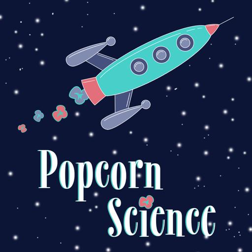 Popcorn Science Podcast