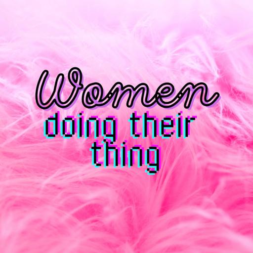 The Women Doing Their Thing Podcast