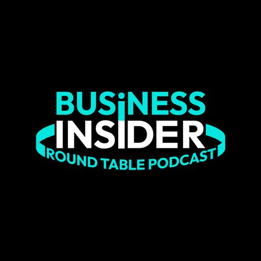 Business Insider: Round Table Podcast