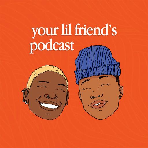 Your Lil Friend's Podcast