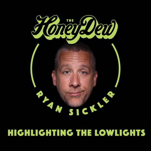 The HoneyDew with Ryan Sickler