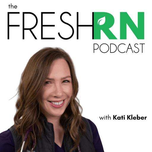 The FreshRN Podcast with Kati Kleber