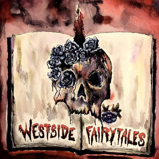 Westside Fairytales: Horror and Dark Fiction Stories