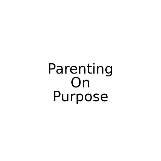 Parenting On Purpose