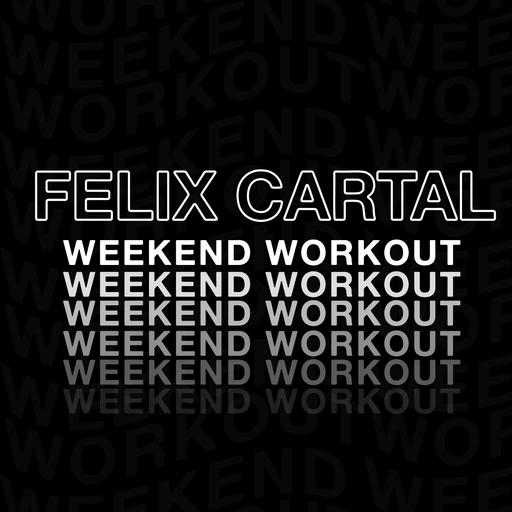 Felix Cartal - Weekend Workout