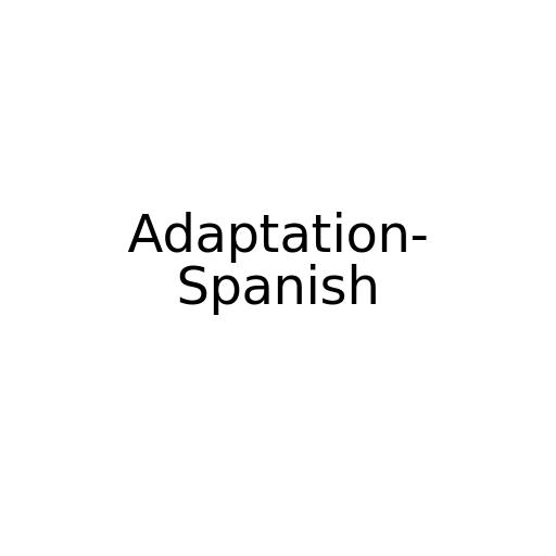 Adaptation- Spanish