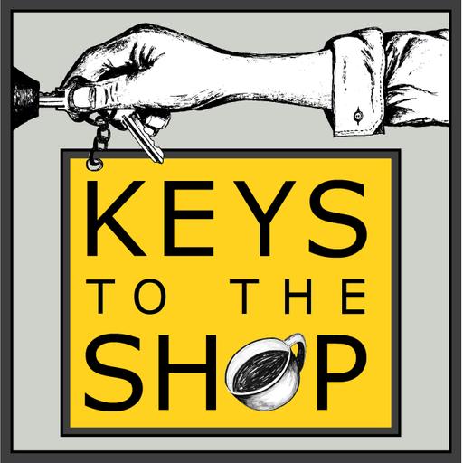 Keys To The Shop : Equipping Coffee Shop Leaders