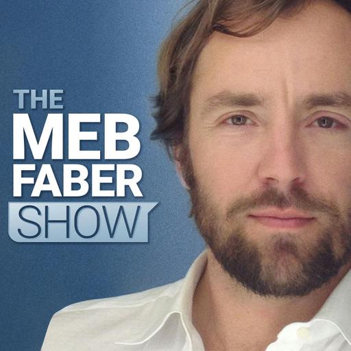 The Meb Faber Show - Better Investing