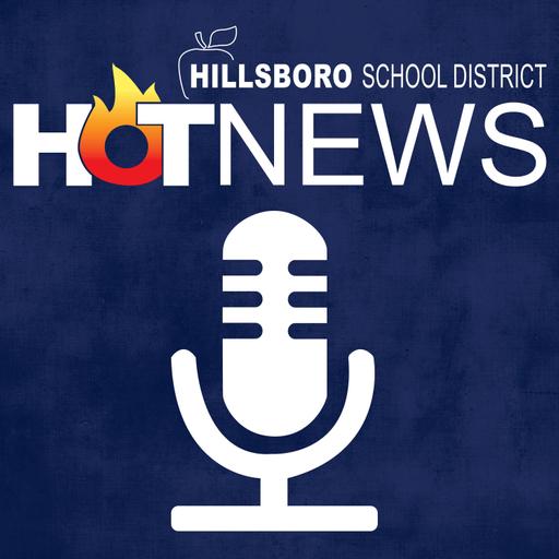 Hillsboro School District Weekly Hot News Podcast