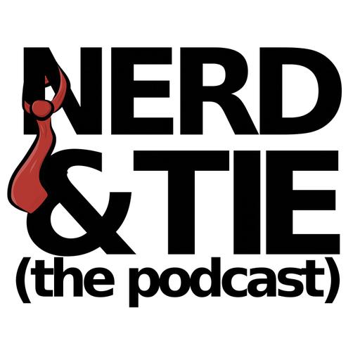 The Nerd & Tie Podcast