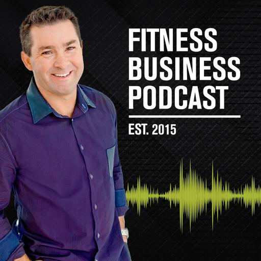 Fitness Business Podcast: Leadership, Innovation, and Profit