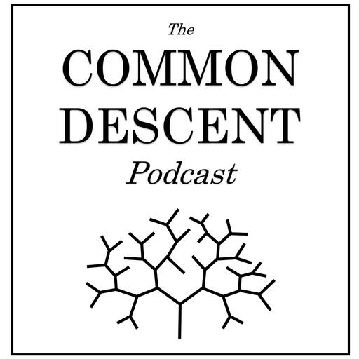 The Common Descent Podcast