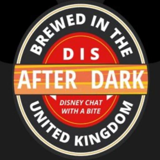 Dis After Dark a Disney fans podcast all about all things Disney