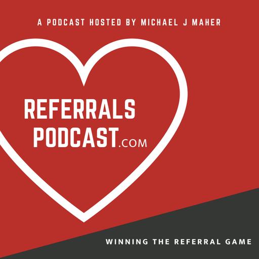 REFERRALS PODCAST