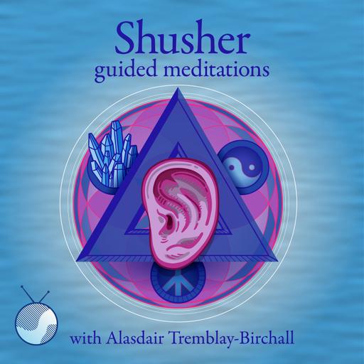Shusher Guided Meditations