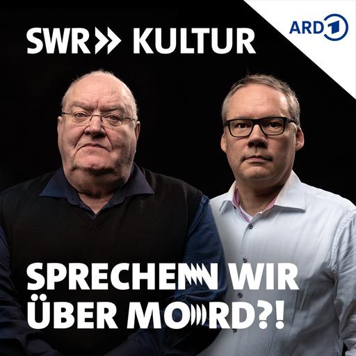 Sprechen wir über Mord?! Der SWR2 True Crime Podcast