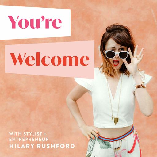 You're Welcome with Hilary Rushford