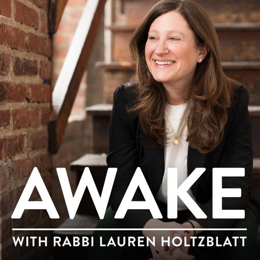 Awake with Rabbi Lauren Holtzblatt