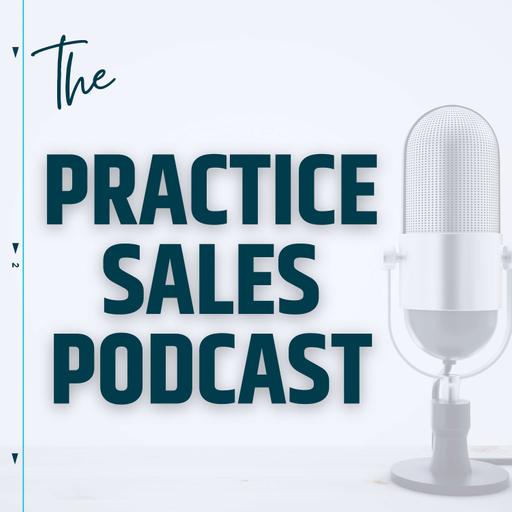 The Practice Sales Podcast
