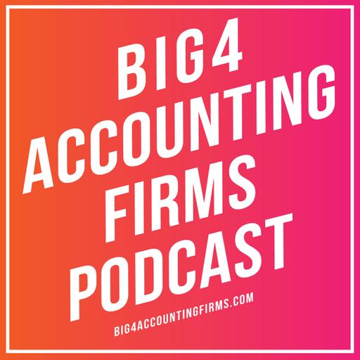 The Big 4 Accounting Firms Podcast