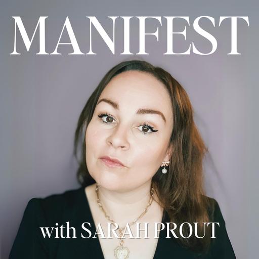 MANIFEST with Sarah Prout