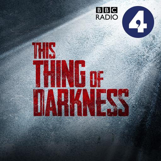 Series 1 - This Thing of Darkness