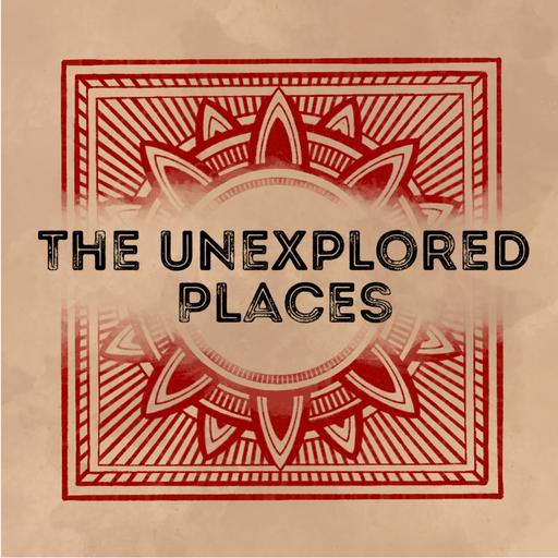 The Unexplored Places