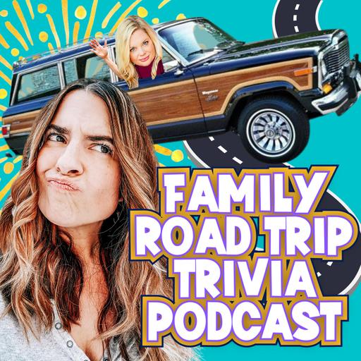 Family Road Trip Trivia Podcast