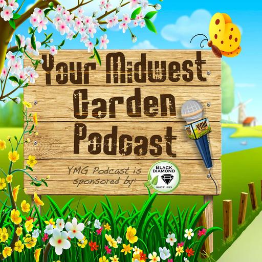 Your Midwest Garden Podcast