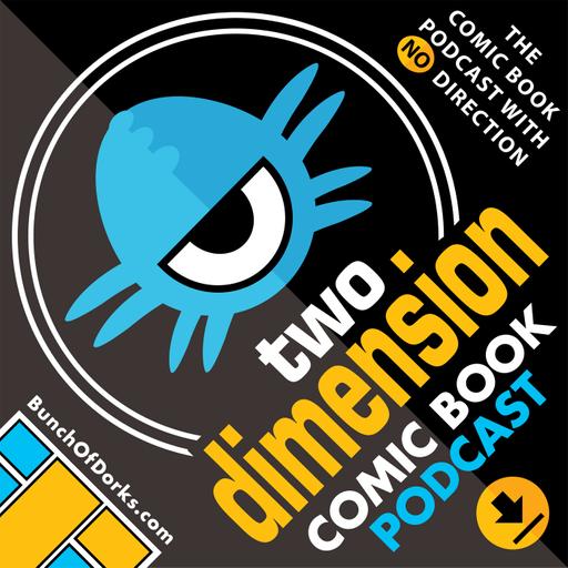 Two Dimension | Comic Book Podcast