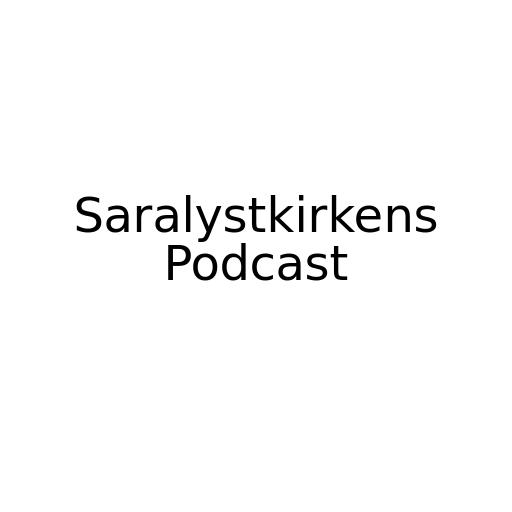 Saralystkirkens Podcast