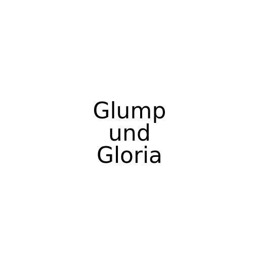 Glump und Gloria