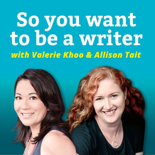 So You Want To Be A Writer: Australian Writers' Centre podcast