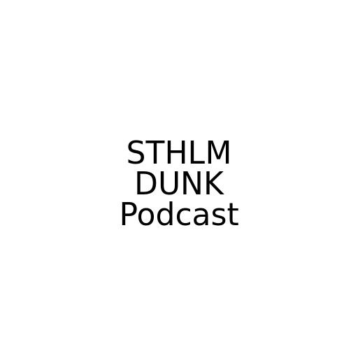 STHLM DUNK Podcast