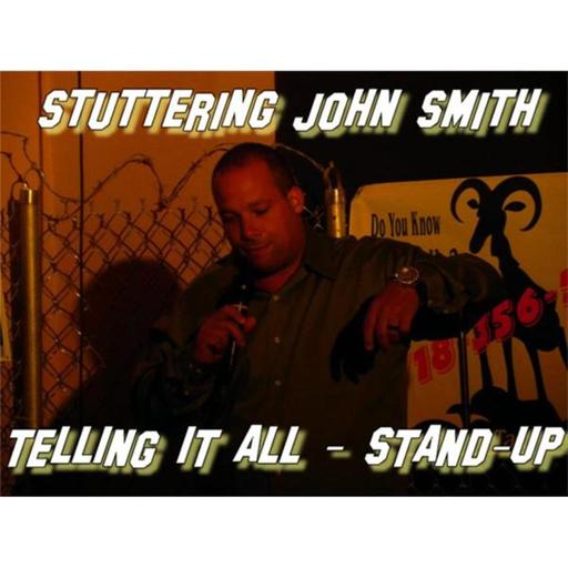 Stuttering John Smith - Telling It All