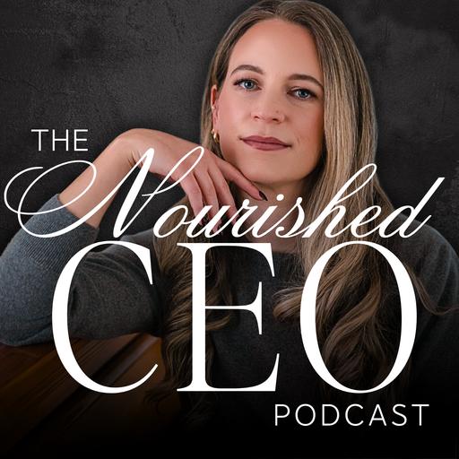 The Nourished CEO Podcast